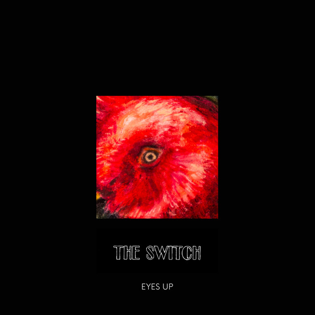 The Switch - Eyes Up