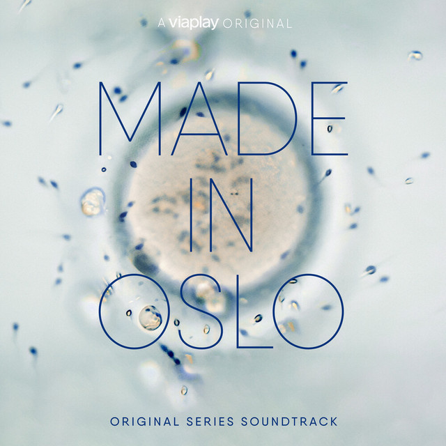 Made In Oslo (Original Series Soundtrack, a Viaplay Original)