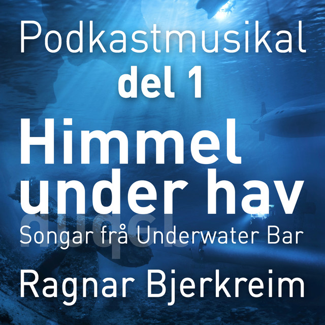 Himmel under hav - Podkastmusikal del 1