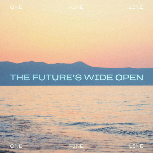 The Future's Wide Open